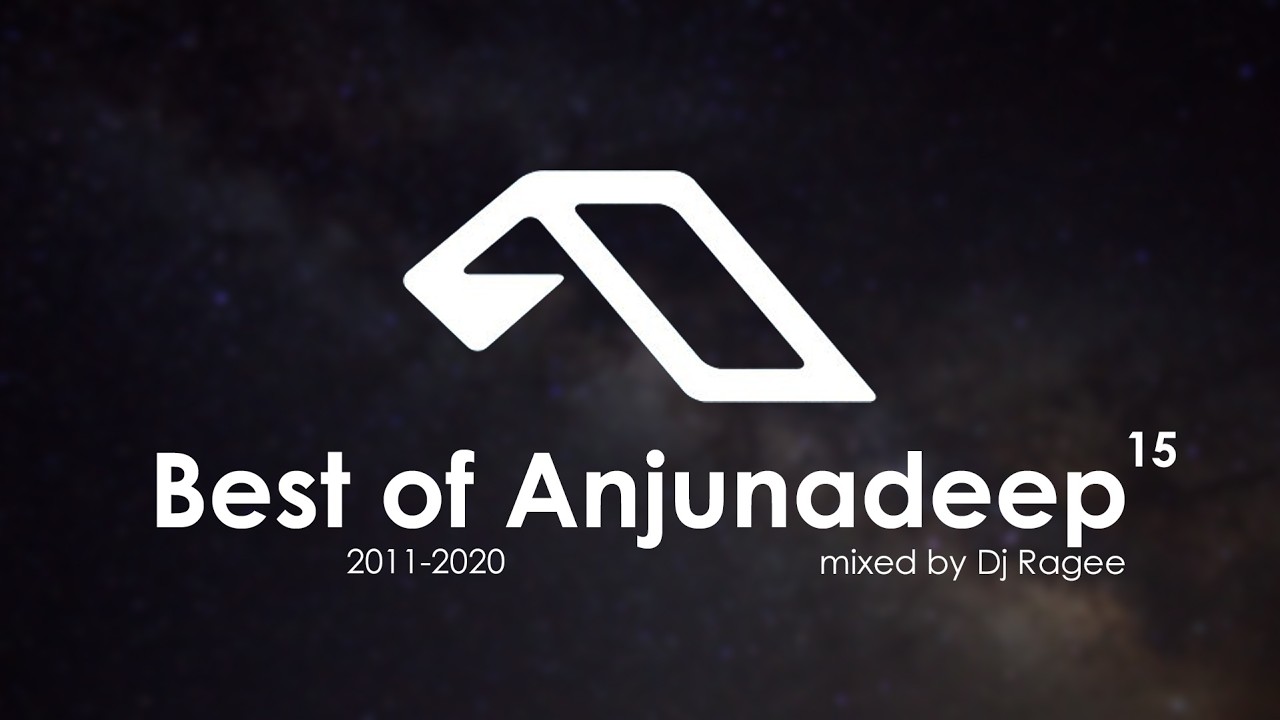 Best Of Anjunadeep (2011-2020) part 15 || Deep House Mix