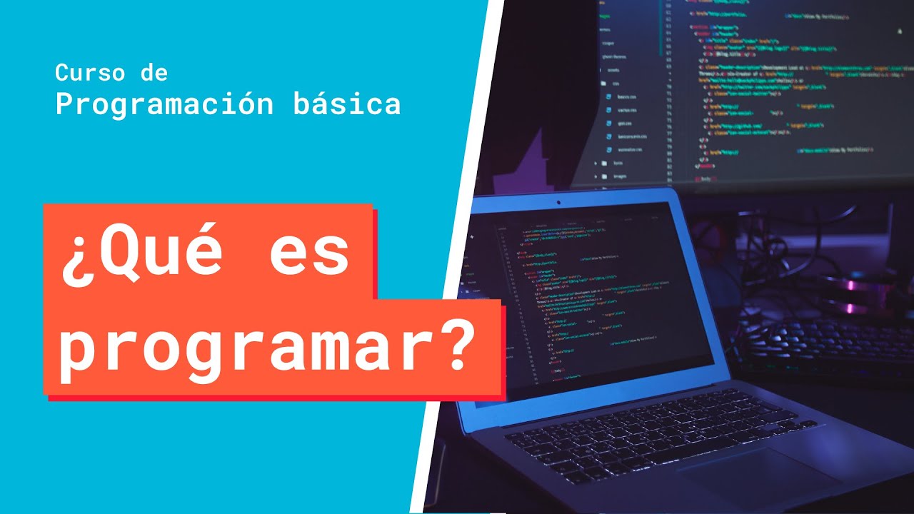&iquest;Qu&eacute; es programar?  | Curso B&aacute;sico de Programaci&oacute;n
