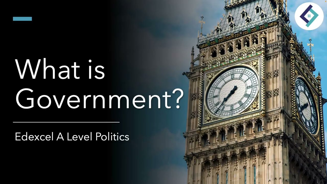 Что такое правительство? | Политика Великобритании | Edexcel A Level Politics