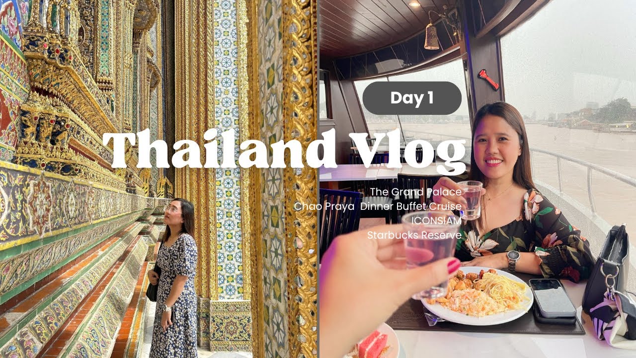 THAILAND DAY 1 🇹🇭 | The Grand Palace, ICONSIAM & Chao Phraya River Cruise (Bangkok Travel Vlog)