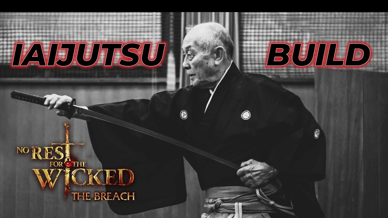 Iaijutsu Build - No Rest for The Wicked Breach (Refined) Wakizashi Build