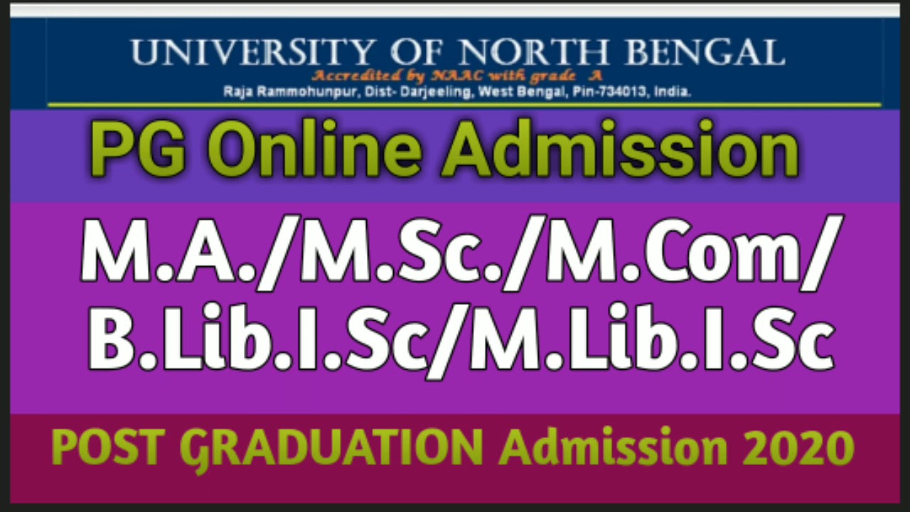 Online Admission M.A./M.Sc/M.Com/B.Lib.I.Sc/M.Lib.I.Sc✔️ North Bengal University PG Online Admission