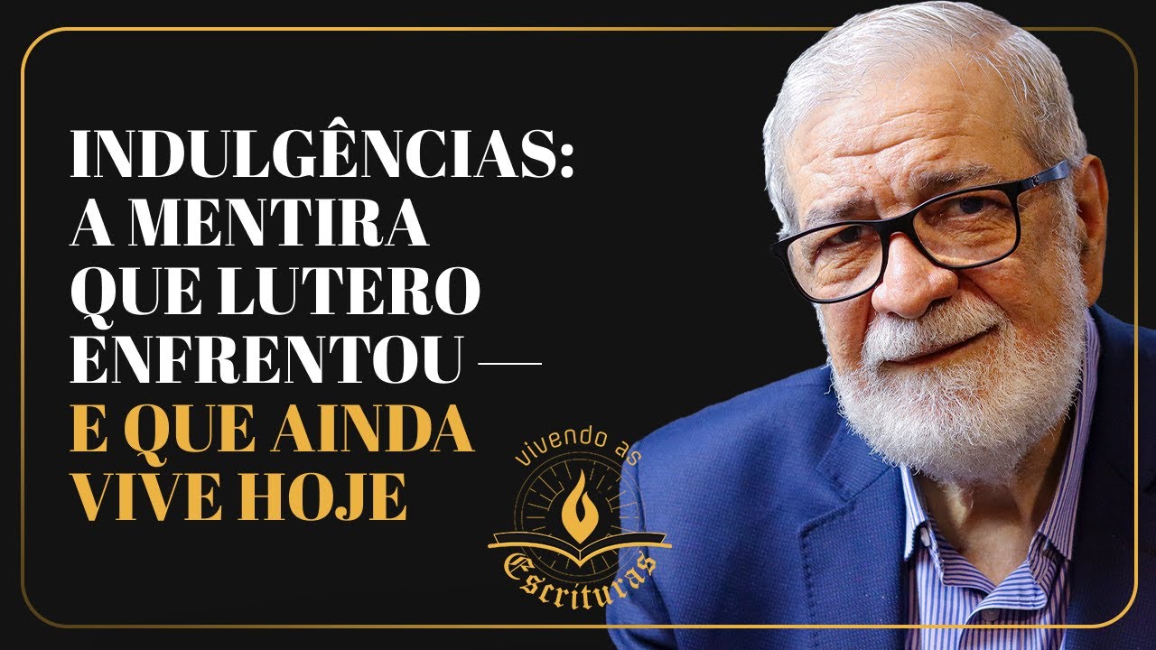 Indulg&ecirc;ncias: A mentira que Lutero enfrentou - e que ainda vive hoje | #VivendoAsEscrituras