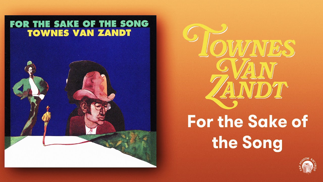 Townes Van Zandt - For the Sake of the Song (Official Audio)