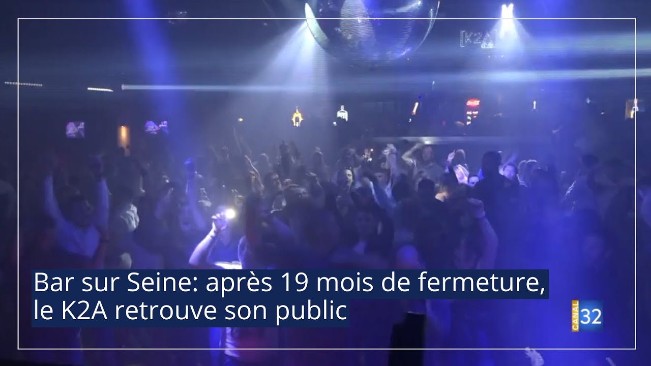 Bar sur Seine: après 19 mois de fermeture, le K2A retrouve son public  JT Canal32  25.10.21