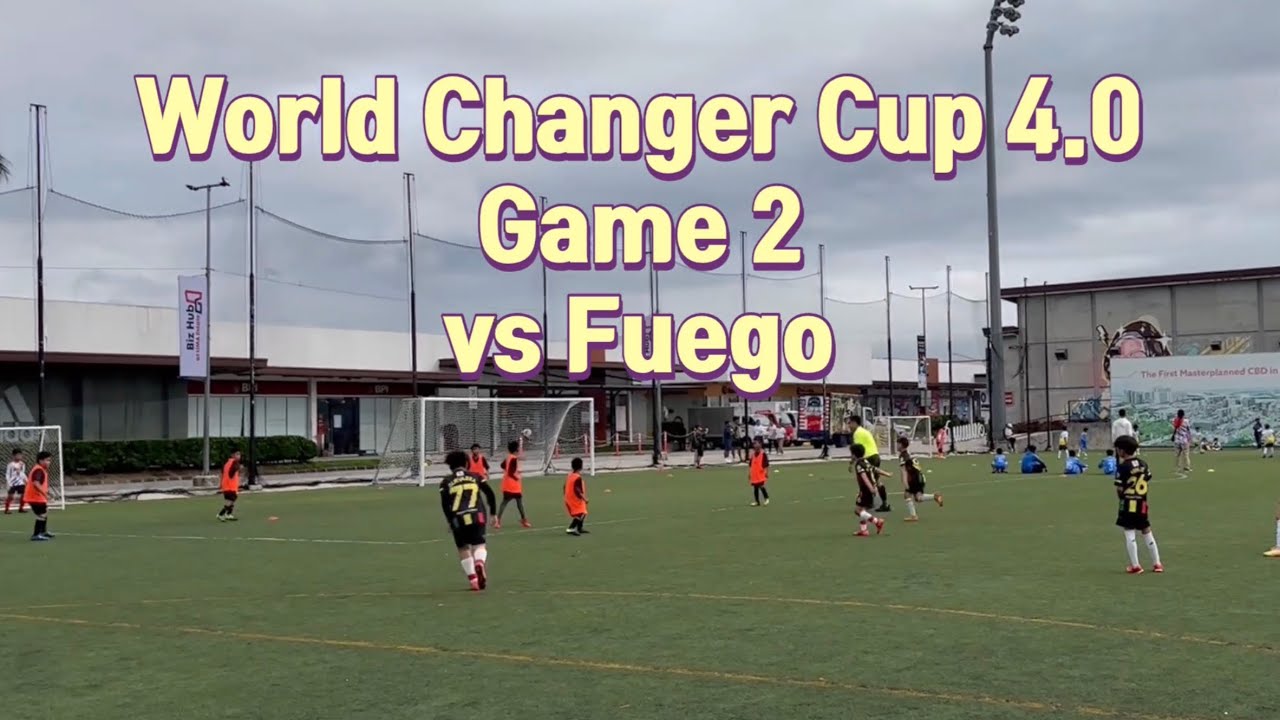 World Changer Cup Game 2 vs Fuego