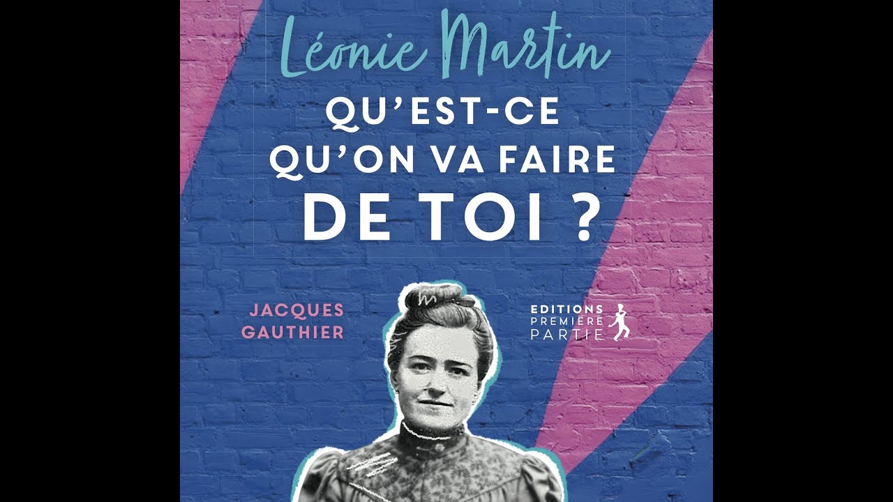 Qui est Léonie Martin?