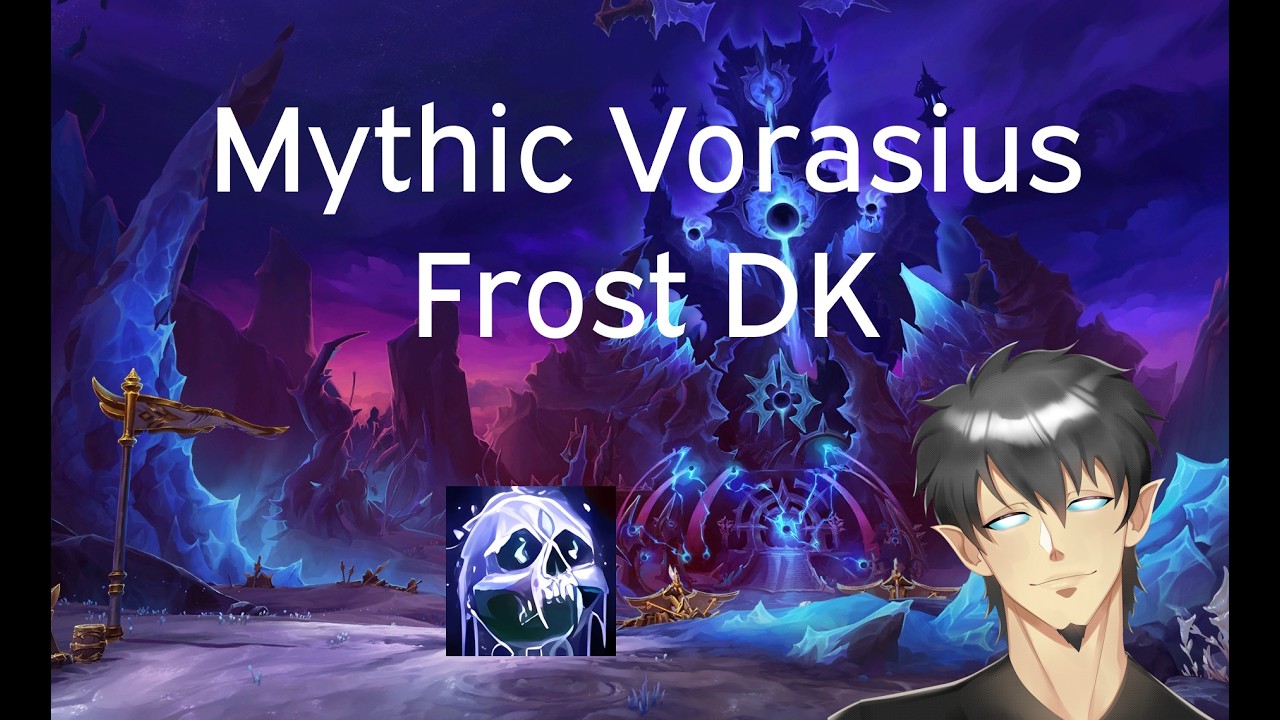 Mythic Vorasius Frost Death Knight POV