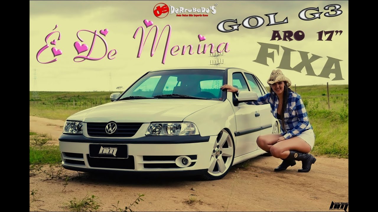 É De Menina * Gol G3 * Rodas Aro 17