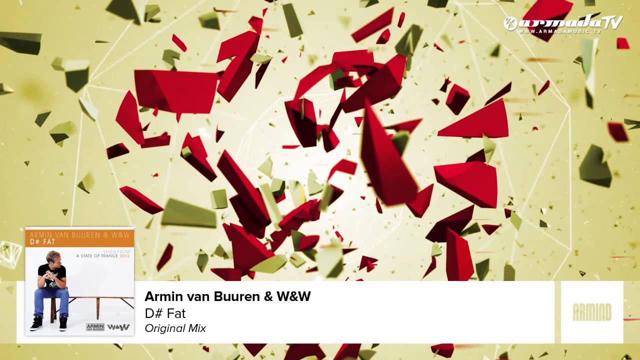 Armin van Buuren & W&W - D# Fat (Original Mix)