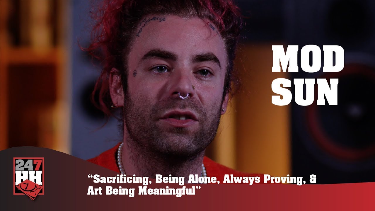 Mod Sun - Sacrificing, Being Alone, Always Proving, & Art Being Meaningful (247HH EXCL)