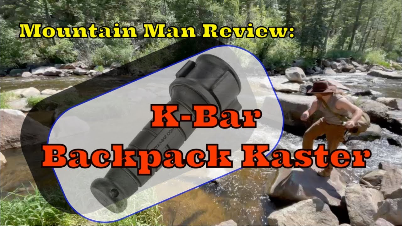 Mountain Man Review: K-Bar Backpack Kaster