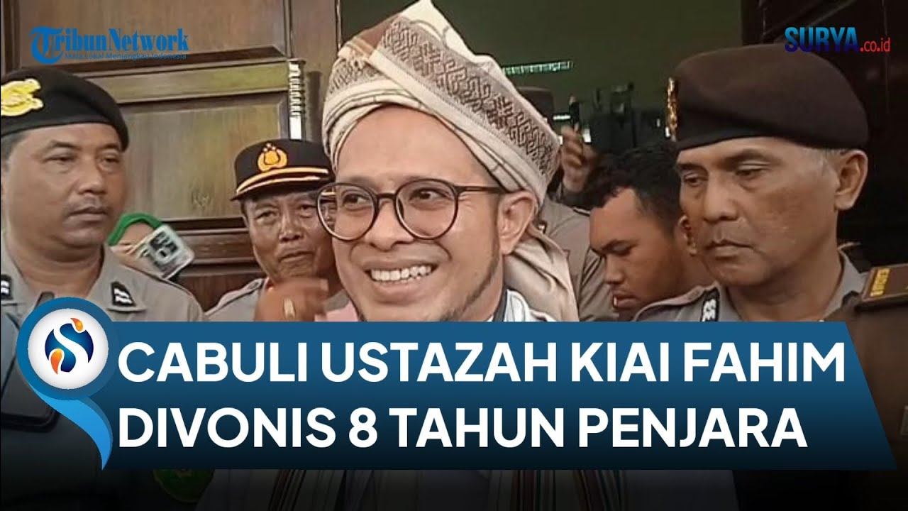 CABULI USTAZAH, Kiai Fahim Mawardi Pengasuh Ponpes di Jember Divonis 8 Tahun Penjara
