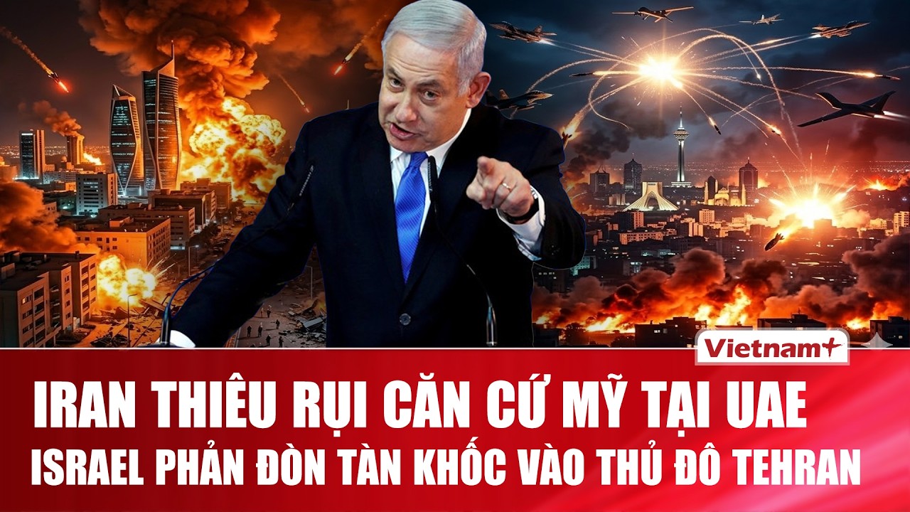 Thời sự Quốc tế sáng 18/03: Iran “hỏa táng” kho đạn Mỹ, Israel dội bão lửa san phẳng Tehran