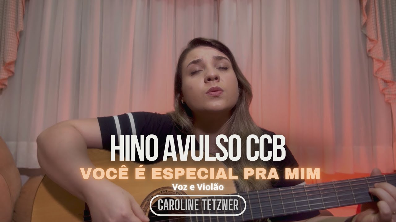 AVULSO |CCB| - Voc&ecirc; &eacute; Especial Pra Mim - Caroline Tetzner (Voz e Viol&atilde;o)