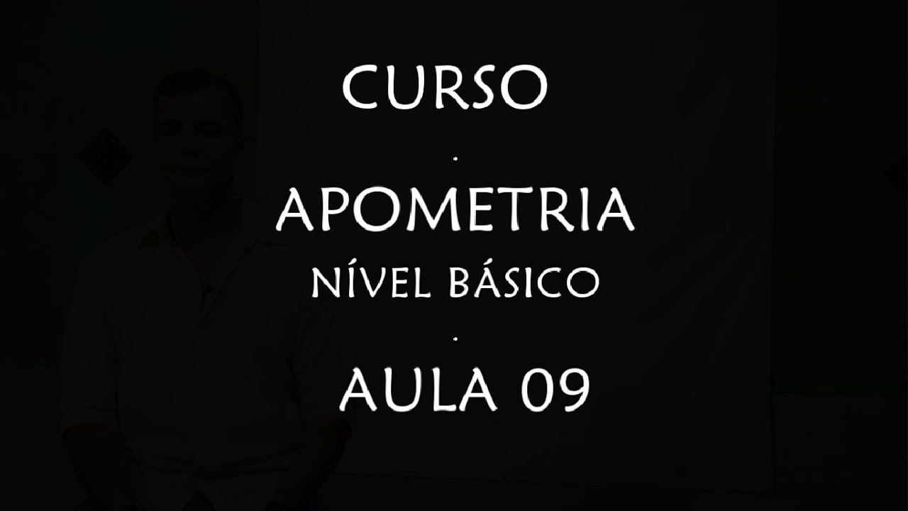 CURSO: APOMETRIA - NÍVEL BÁSICO - 9ª AULA