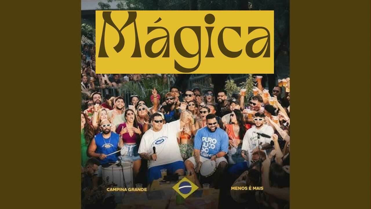 Mágica - Menos é Mais (repete 6x)