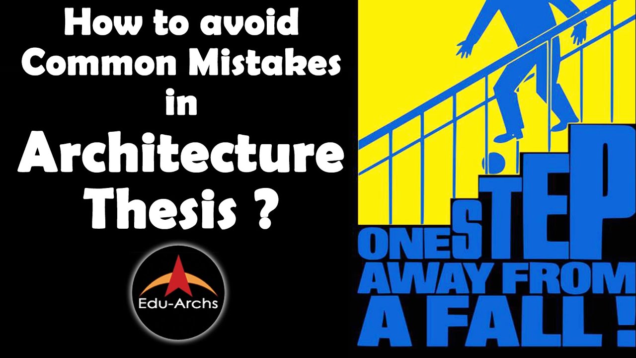 How to avoid common Mistakes in Architecture Thesis ?  Edu-Archs