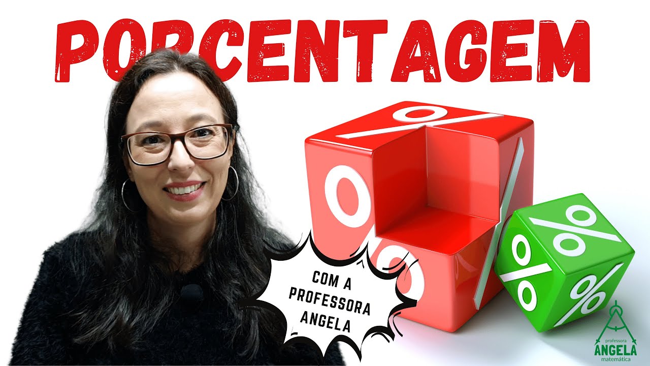 PORCENTAGEM - Revisão da Matemática Básica para ENEM e CONCURSOS - Professora Angela