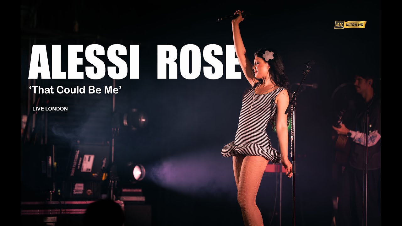 Alessi Rose - That Could Be Me - Live London (4K Pro Quality)
