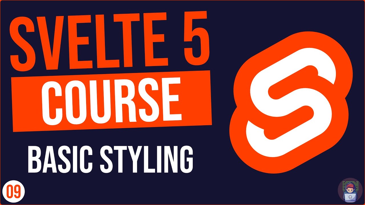 09 - Master Styling In Svelte 5: From Basics to Dynamic Interfaces