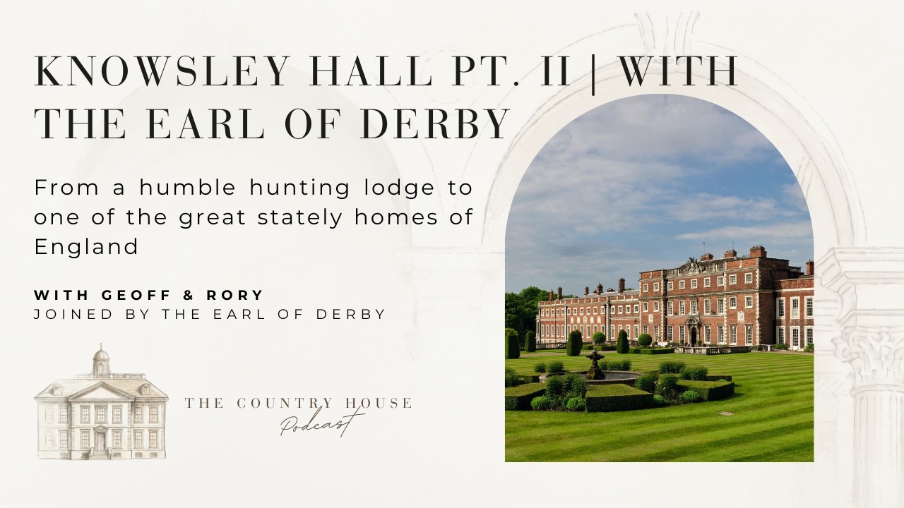 Ноусли-Холл, часть II | С графом Дерби | Эпизод 105