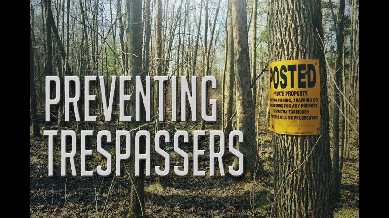 Preventing Trespassers on Your Hunting Property
