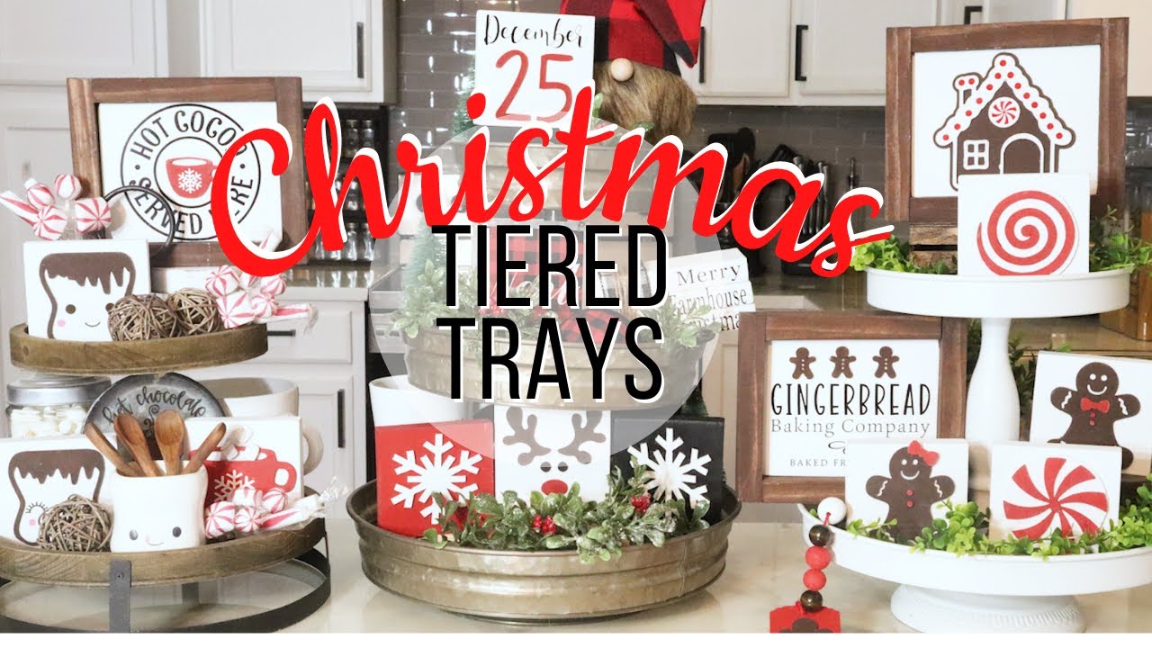 Christmas Tiered Trays 2021//Christmas Decorate With Me//Gingerbread //Hot Cocoa/Farmhouse Christmas
