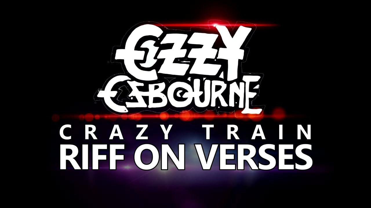Ozzy Osbourne - Crazy Train x RIFF on VERSES