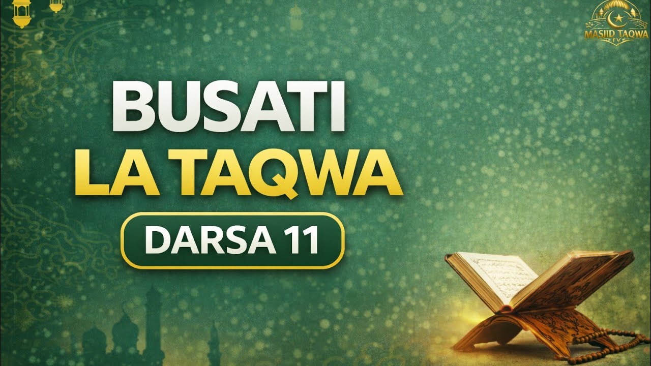 11 | Busati la Taqwa Ramadhani Series @Taqwamediamakambako 
