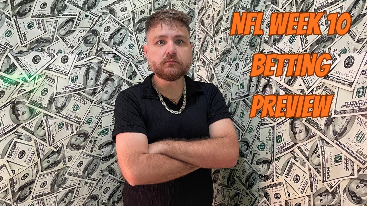 NFL WEEK 10 BETTING PREVIEW $$$