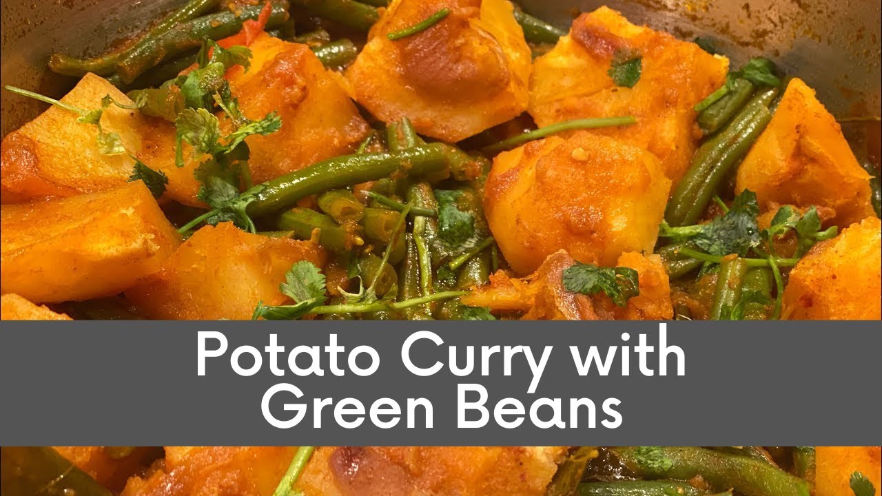 Potato Curry with Green Beans | 