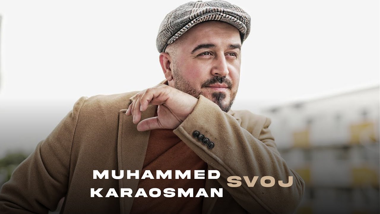 MUHAMMED KARAOSMAN - Svoj [Official Video]