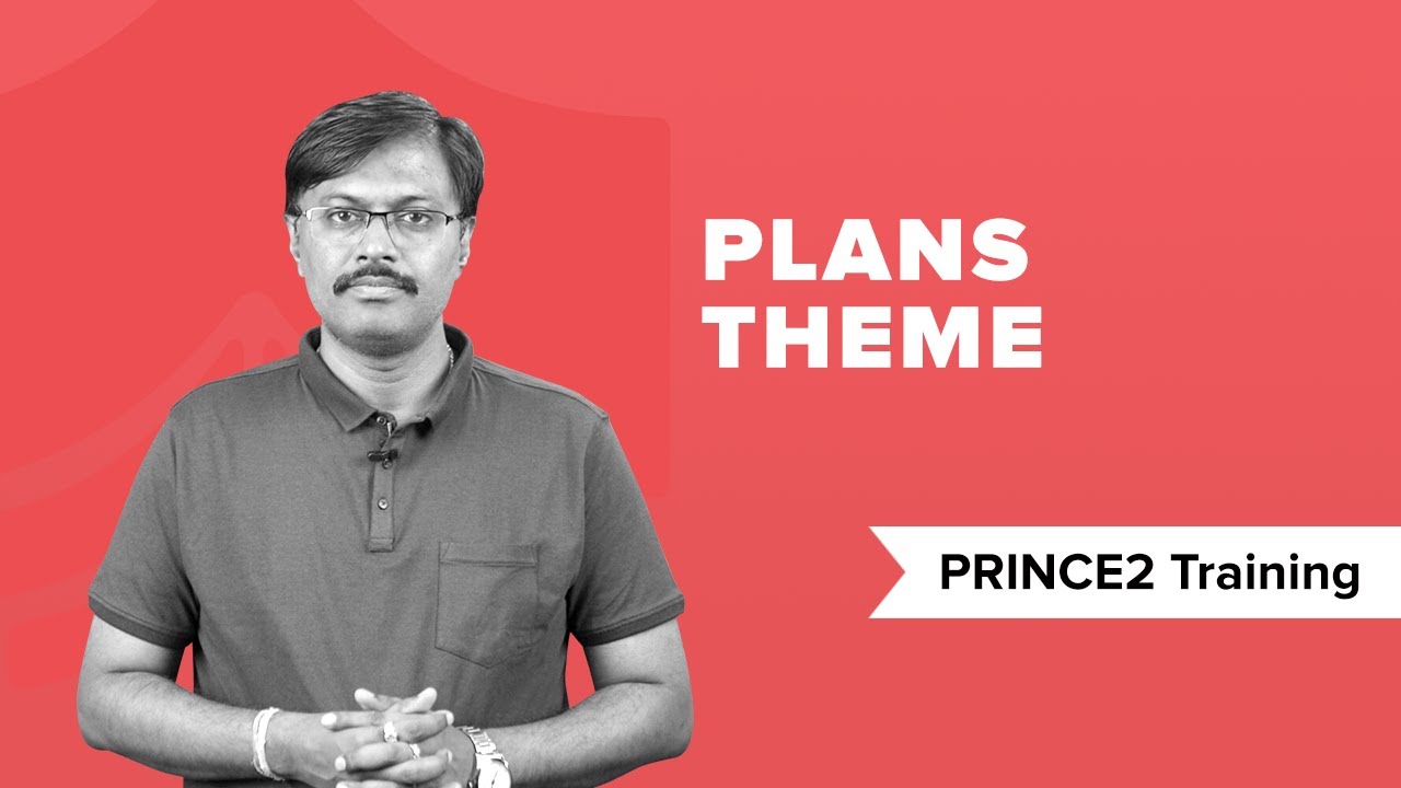 Plans Theme in PRINCE2® | What is Plans Theme? PRINCE2® Training | PRINCE2® Tutorial