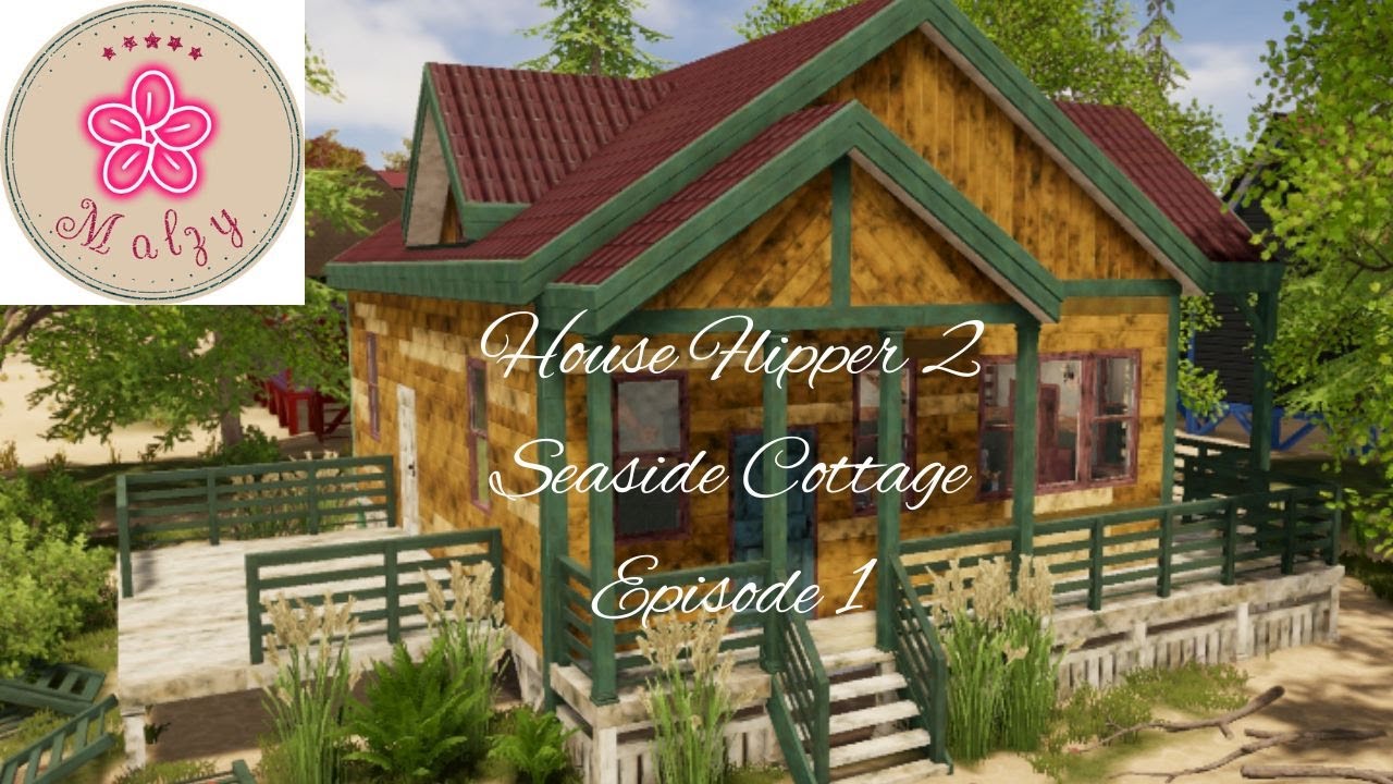 House Flipper 2 Seaside Cottage Episode 1