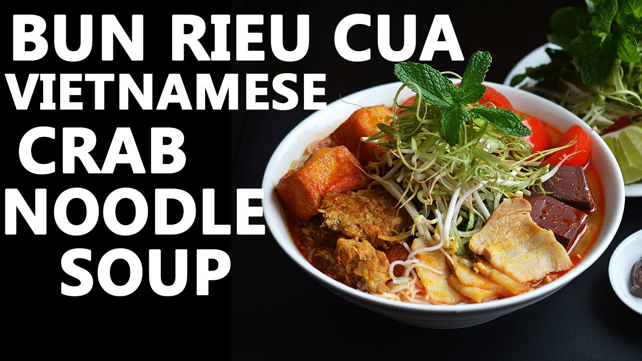 How To Make Bun Rieu Cua - Vietnamese Crab Noodle Soup