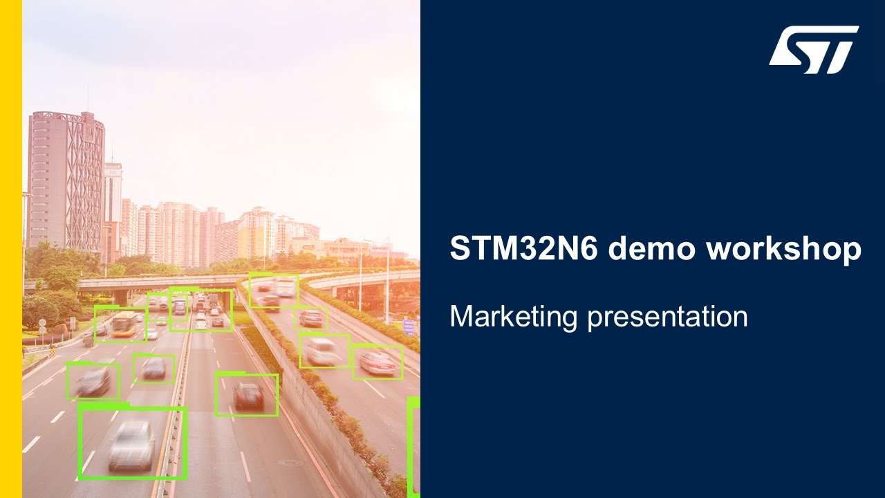 STM32N6 demo workshop - 02 Marketing presentation