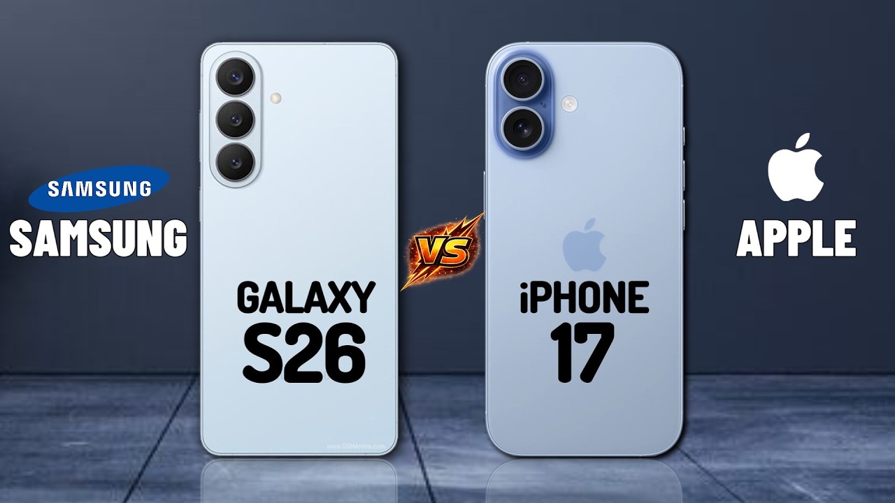 Samsung Galaxy S26 VS Apple iPhone 17