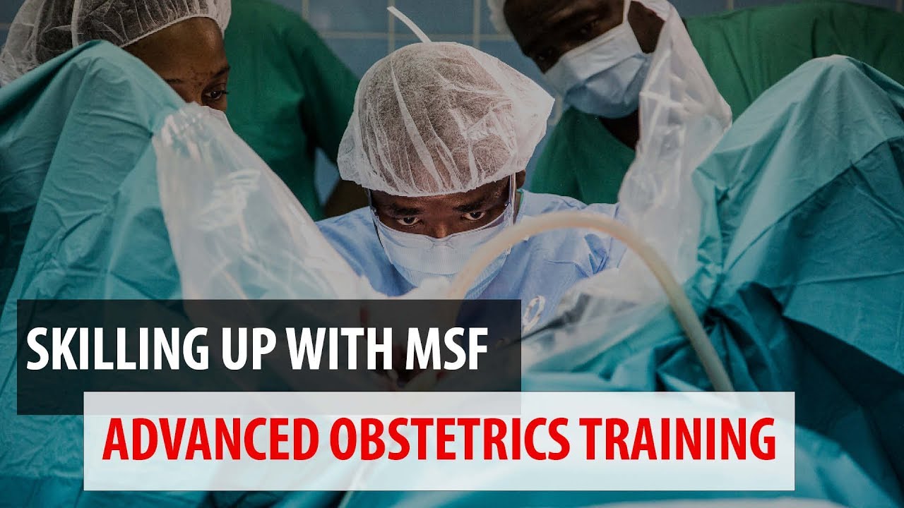 Skilling up with MSF: Advanced Obstetrics Training