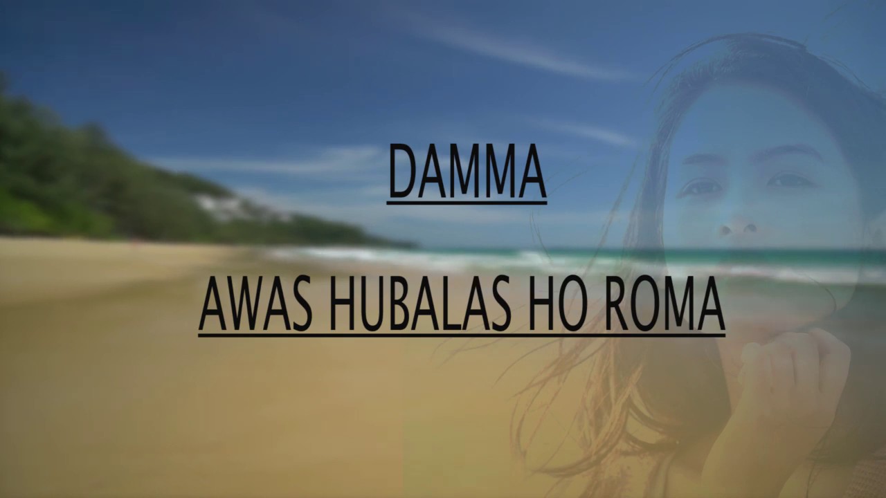 DAMMA SILALAHI - AWAS HUBALAS HO ROMA