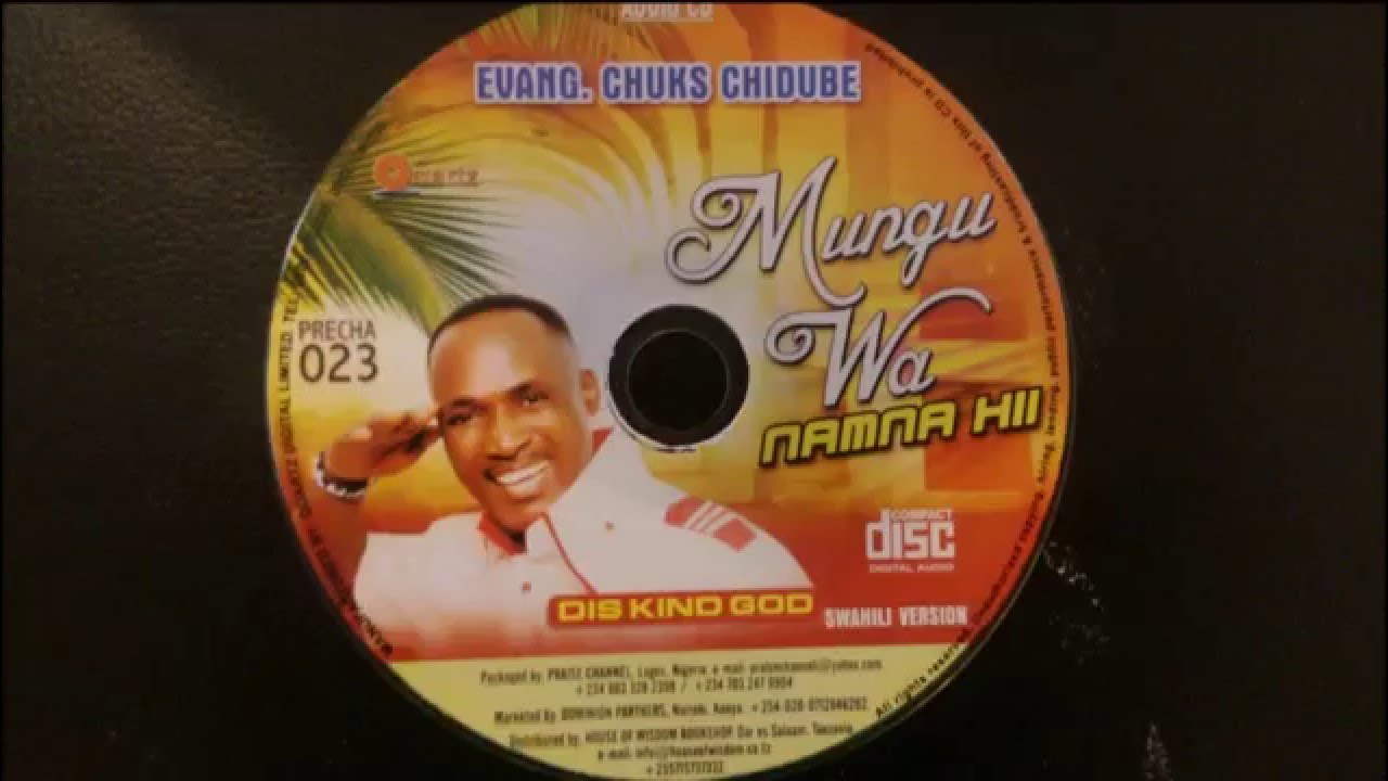 Nigerian Gospel Music 2016 - Dis kind God - Chuks Chidube [Swahili version ]