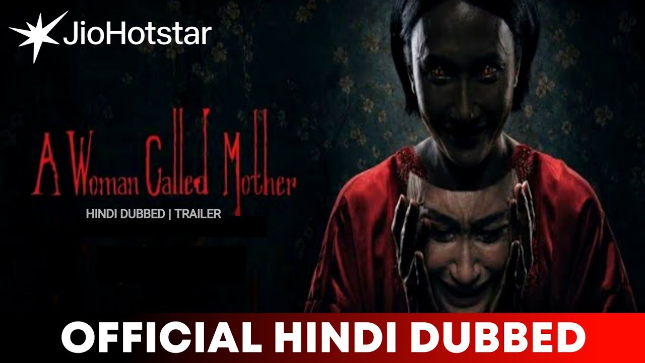 A Woman Called Mother Hindi Dubbed & Every Details | A Woman Called Mother Trailer Hindi
