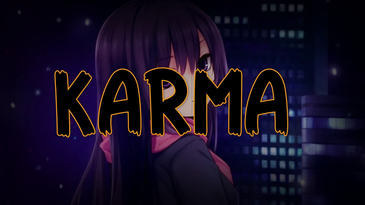 『 Nightcore 』  -  Karma  (lyrics)