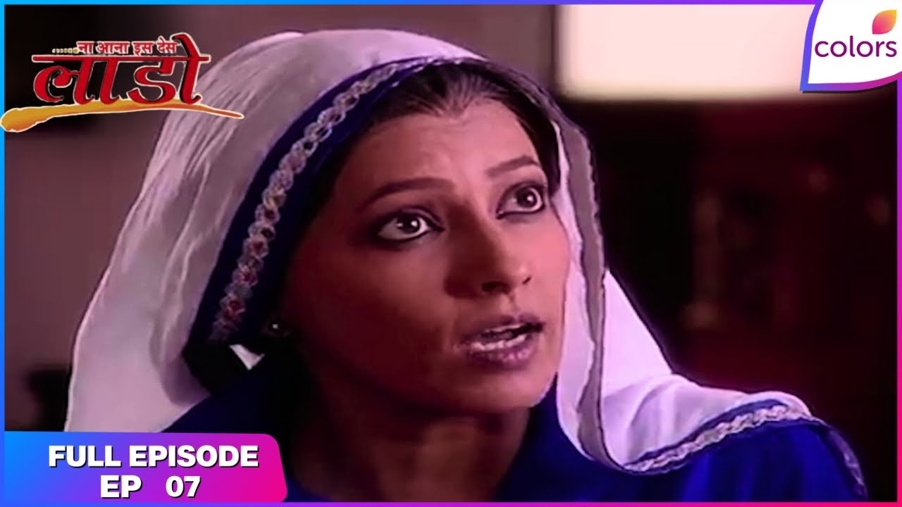 Na Aana Is Des Laado | Full Episode Ep. 7 | Chanda is locked | Colors TV