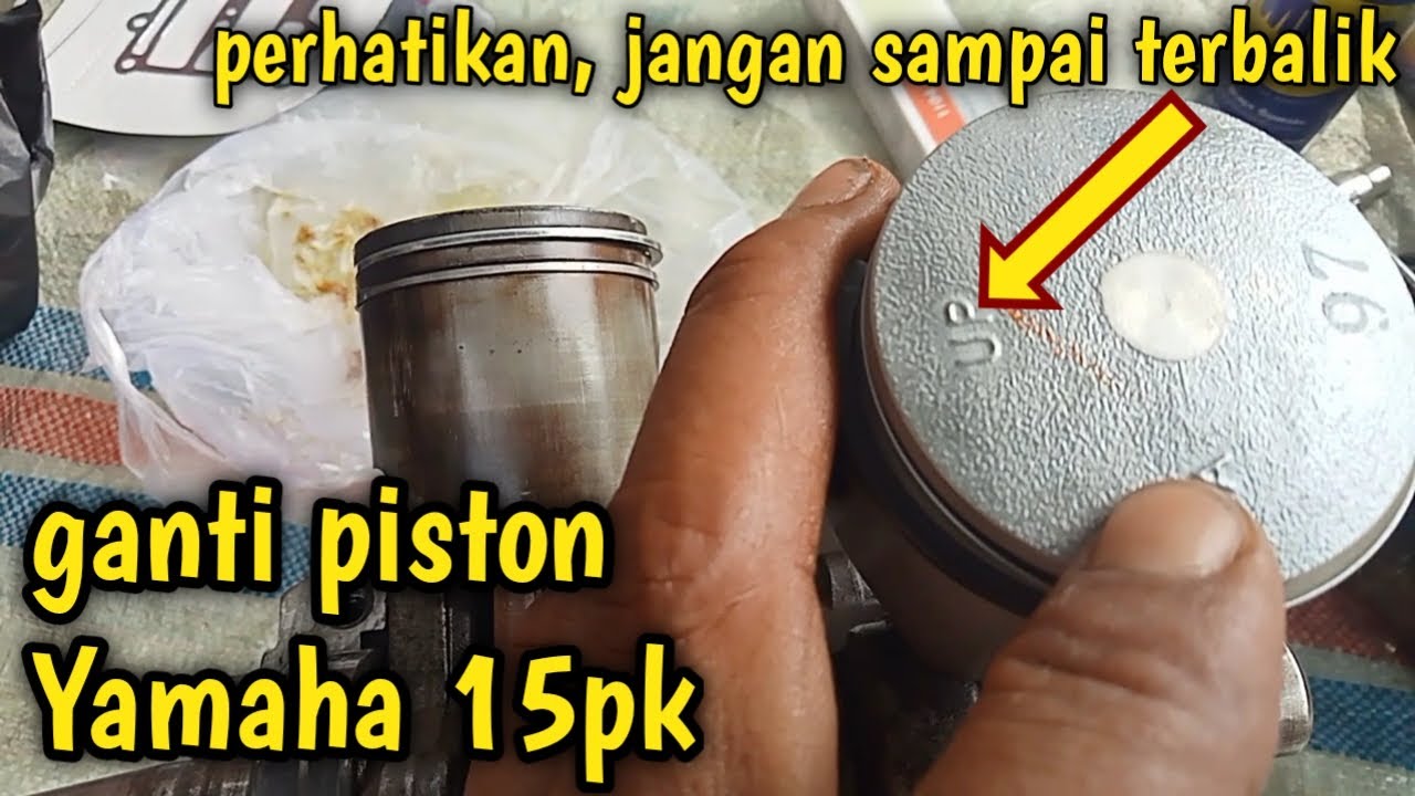 CARA PASANG PISTON MESIN YAMAHA 15pk