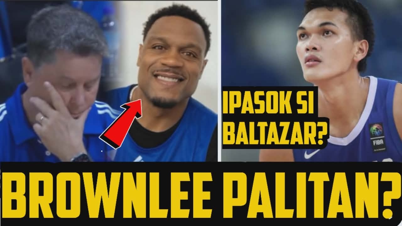GILAS BROWNLEE KAYLANGAN NG PALITAN ? | JUSTINE BALTAZAR DAPAT IPASOK VS AUSTRALIA ?
