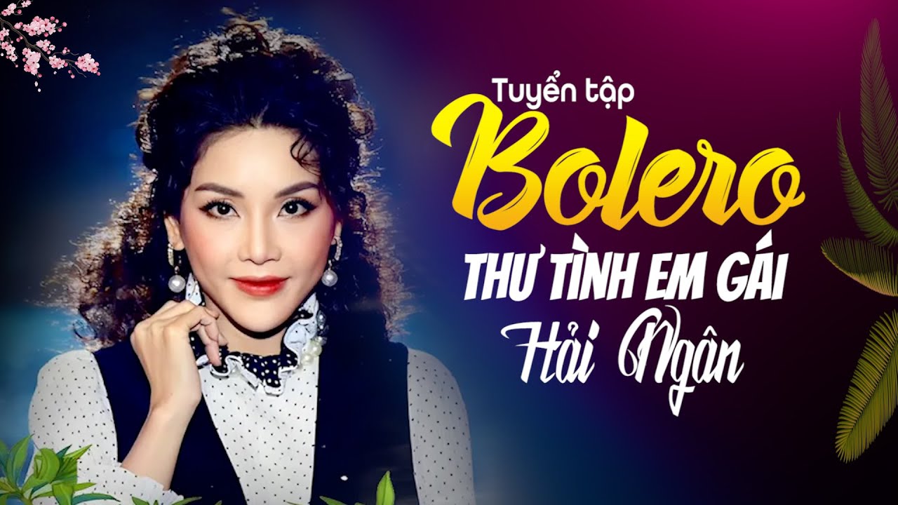 TOP Tuyệt Phẩm Bolero Triệu VIEW - Hải Ngân || Nhạc Xưa Để Đời.