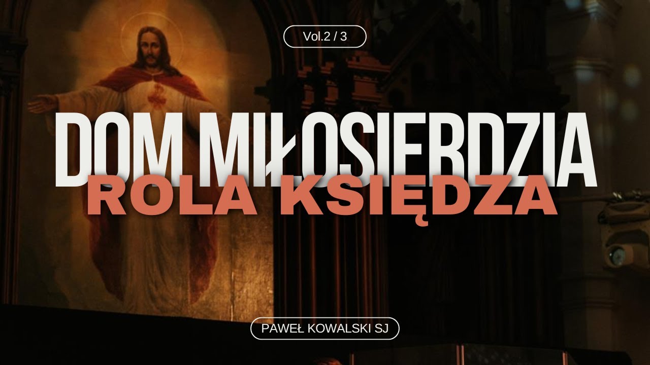 Dom Miłosierdzia [2/3] Modlitwa Uwolnienia a duchowość Ignacego Loyoli