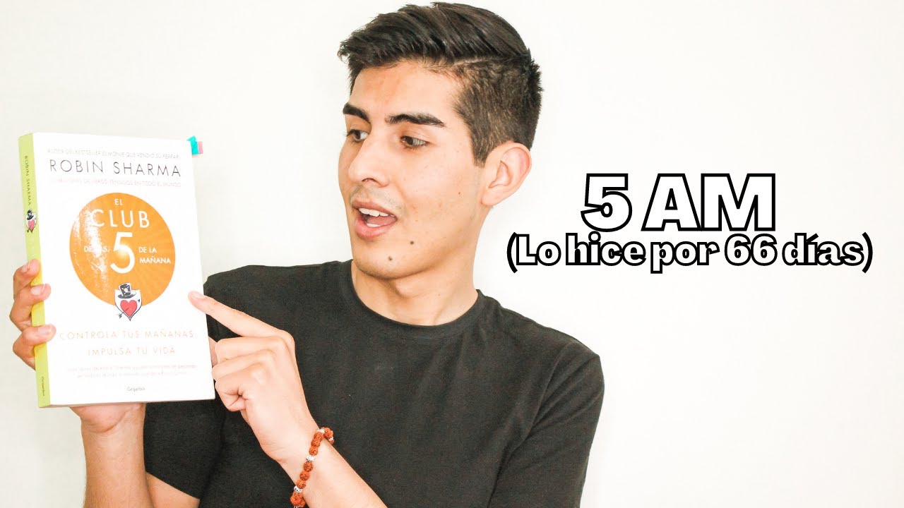 ESTO me cambió la VIDA / Reto despertando  5 AM por 66 días ( Robin Sharma)