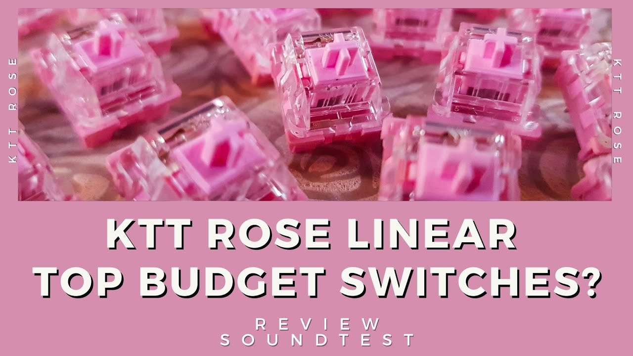 KTT Rose Linear Switches: A top tier Budget Linear? Review and Soundtest on Vega 65